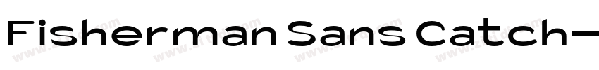Fisherman Sans Catch字体转换